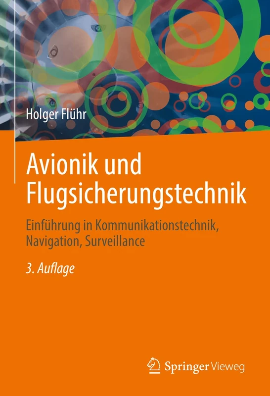 Avionik und Flugsicherungstechnik: Einführung in Kommunikationstechnik, Navigation, Surveillance