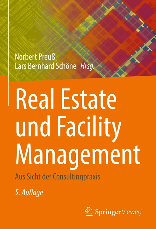 Real Estate und Facility Management: Aus Sicht der Consultingpraxis