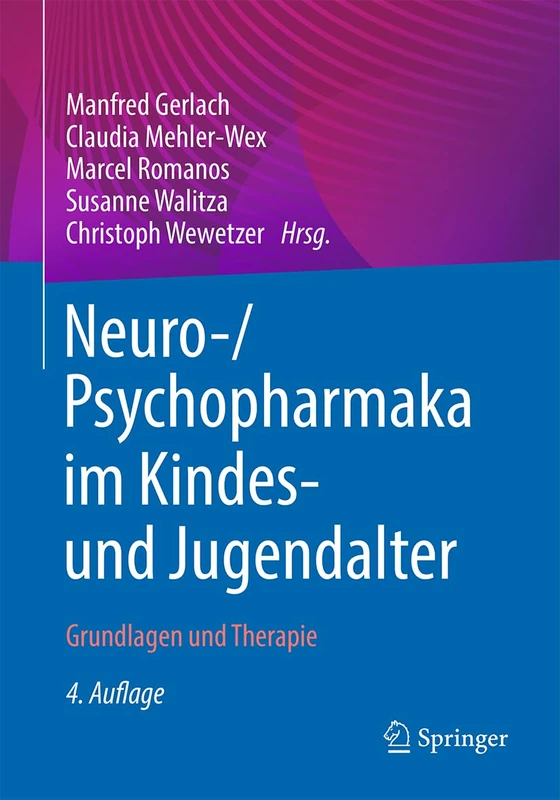 Neuro-/Psychopharmaka im Kindes- und Jugendalter: Grundlagen und Therapie