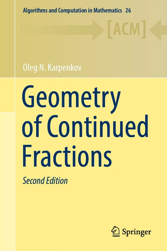 Geometry of Continued Fractions: 26 (Algorithms and Computation in Mathematics, 26)