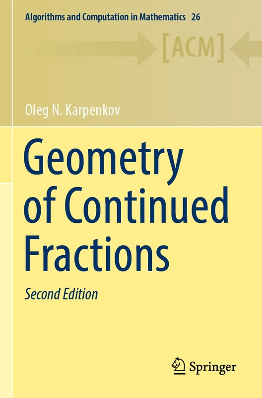 Geometry of Continued Fractions: 26 (Algorithms and Computation in Mathematics, 26)