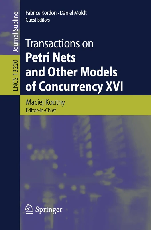 Transactions on Petri Nets and Other Models of Concurrency XVI: 13220 (Lecture Notes in Computer Science, 13220)