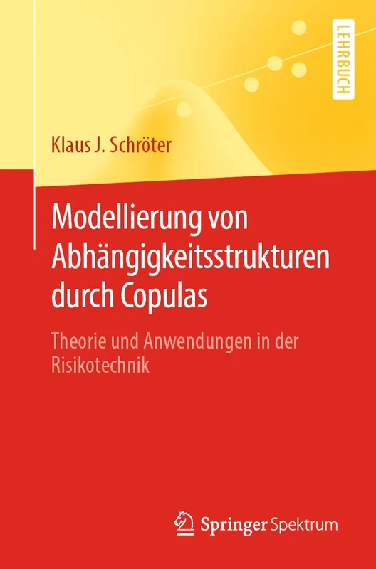 Modellierung von Abhängigkeitsstrukturen durch Copulas: Theorie und Anwendungen in der Risikotechnik - Image 1