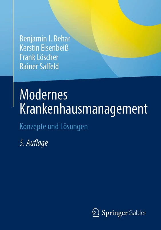 Modernes Krankenhausmanagement: Konzepte und Lösungen