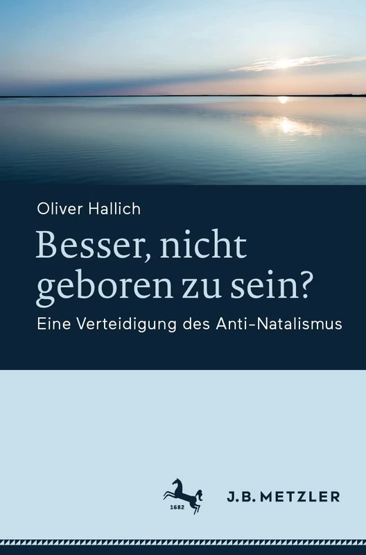 Besser, nicht geboren zu sein?: Eine Verteidigung des Anti-Natalismus - Image 1