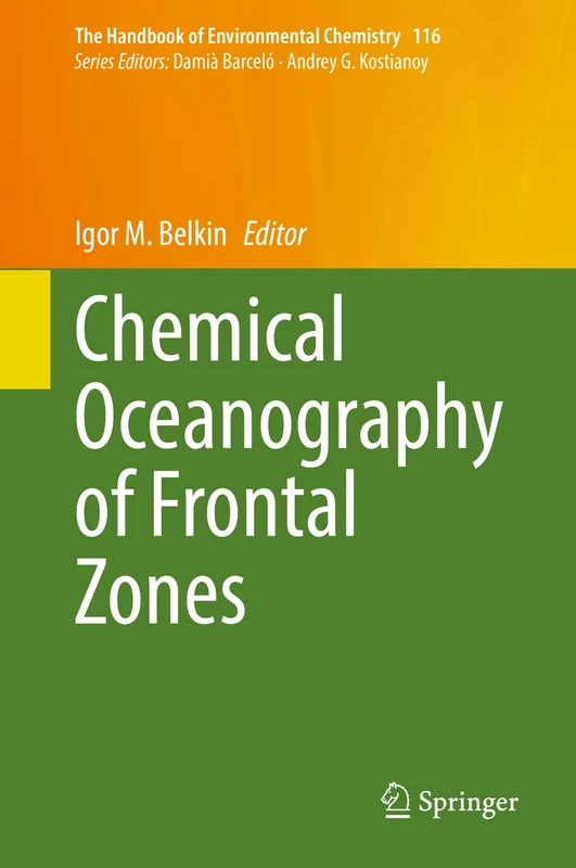 Chemical Oceanography of Frontal Zones: 116 (The Handbook of Environmental Chemistry, 116)
