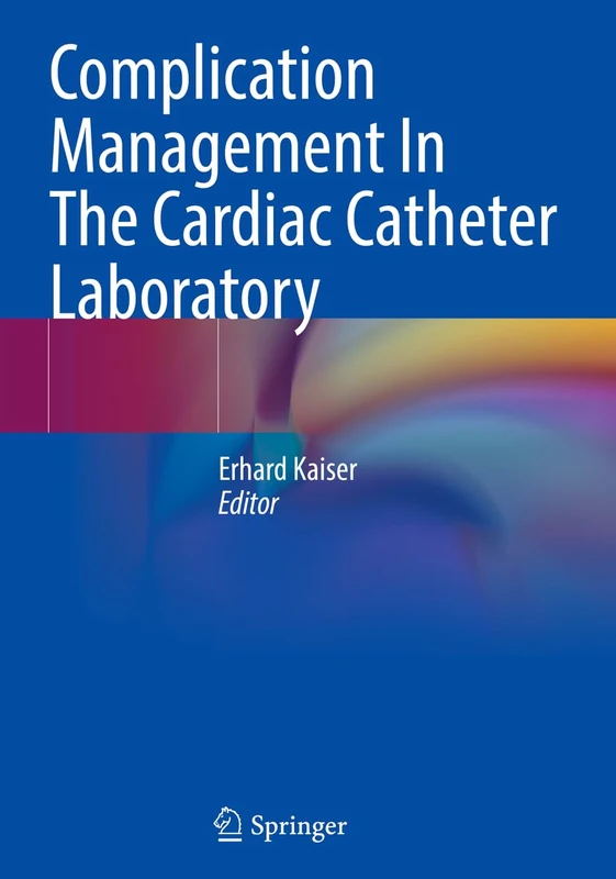 Complication Management In The Cardiac Catheter Laboratory