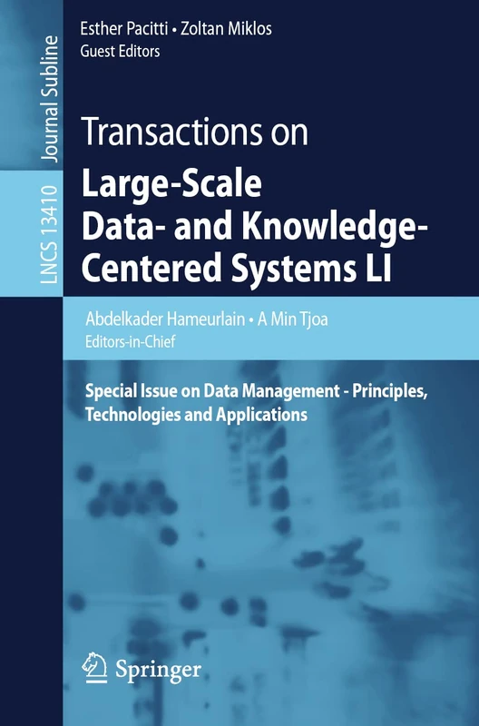 Transactions on Large-Scale Data- and Knowledge-Centered Systems LI: Special Issue on Data Management - Principles, Technologies and Applications: 13410 (Lecture Notes in Computer Science, 13410) - Image 1