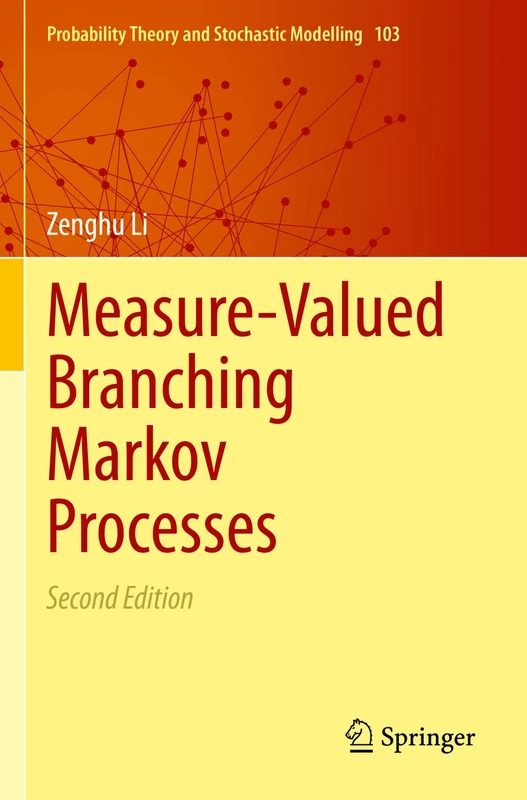 Measure-Valued Branching Markov Processes: 103 (Probability Theory and Stochastic Modelling, 103)