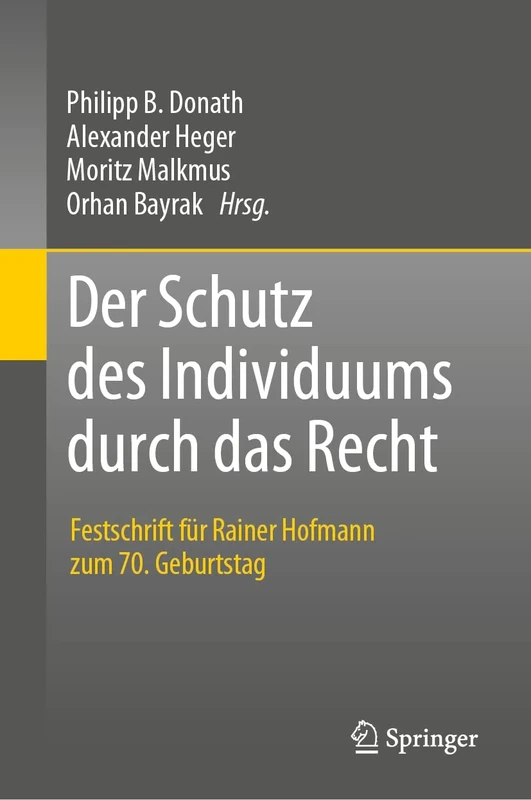 Der Schutz des Individuums durch das Recht: Festschrift für Rainer Hofmann zum 70. Geburtstag - Image 1