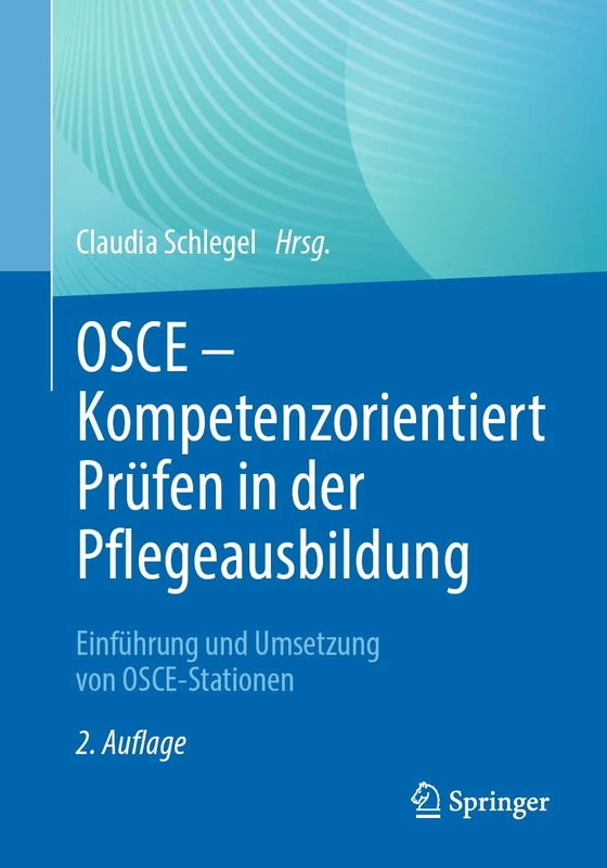 OSCE – Kompetenzorientiert Prüfen in der Pflegeausbildung: Einführung und Umsetzung von OSCE-Stationen - Image 1