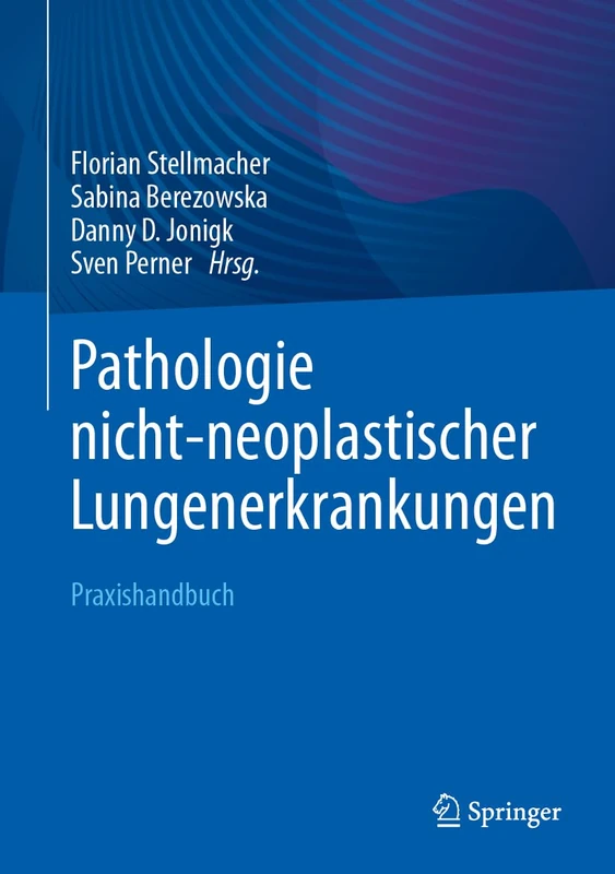 Pathologie nicht-neoplastischer Lungenerkrankungen: Praxishandbuch