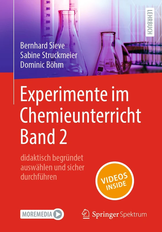 Experimente im Chemieunterricht Band 2: didaktisch begründet auswählen und sicher durchführen