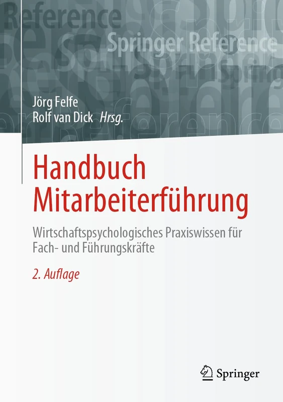 Handbuch Mitarbeiterführung: Wirtschaftspsychologisches Praxiswissen für Fach- und Führungskräfte