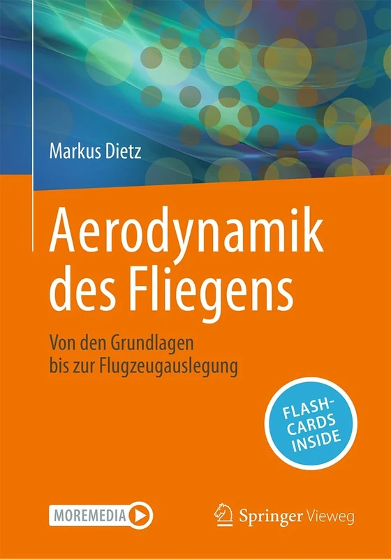 Aerodynamik des Fliegens: Von den Grundlagen bis zur Flugzeugauslegung