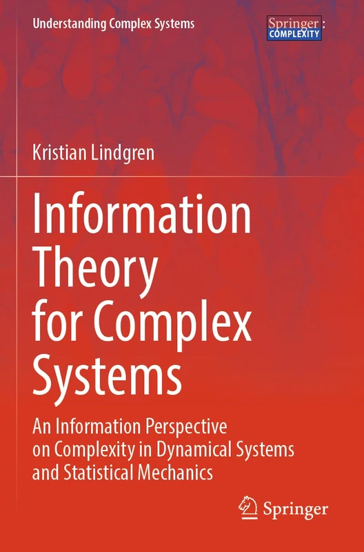 Information Theory for Complex Systems: An Information Perspective on Complexity in Dynamical Systems and Statistical Mechanics