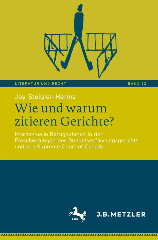 Wie und warum zitieren Gerichte?: Intertextuelle Bezugnahmen in den Entscheidungen des Bundesverfassungsgerichts und des Supreme Court of Canada: 12 (Literatur und Recht, 12) - Image 1