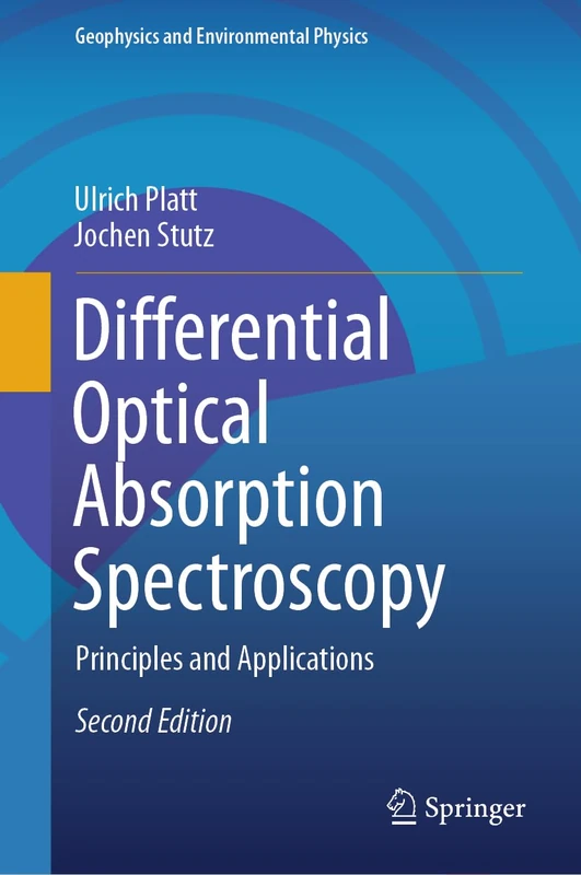 Differential Optical Absorption Spectroscopy: Principles and Applications (Geophysics and Environmental Physics)