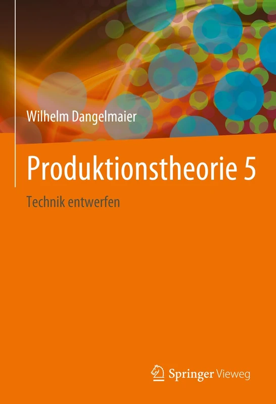 Produktionstheorie 5: Technik entwerfen