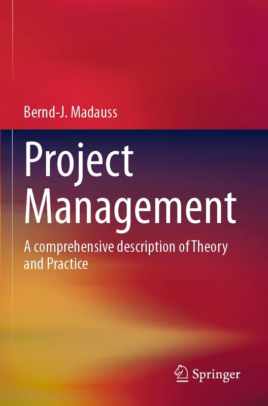 Project Management: A comprehensive description of Theory and Practice