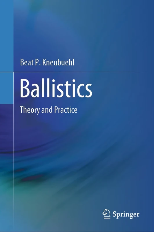 Ballistics: Theory and Practice