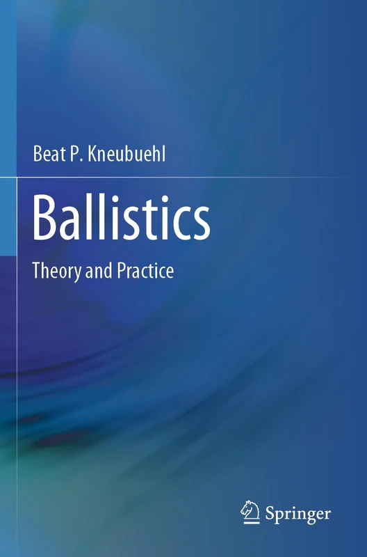 Ballistics: Theory and Practice