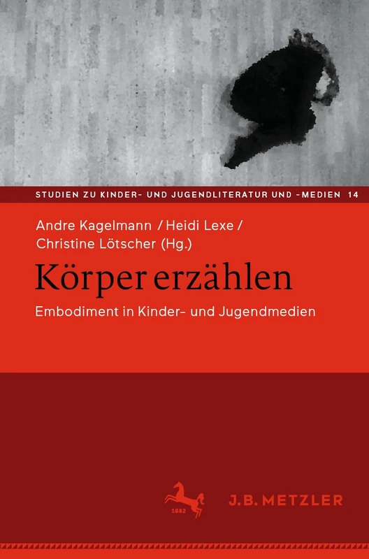 Körper erzählen: Embodiment in Kinder- und Jugendmedien: 14 (Studien zu Kinder- und Jugendliteratur und -medien, 14)