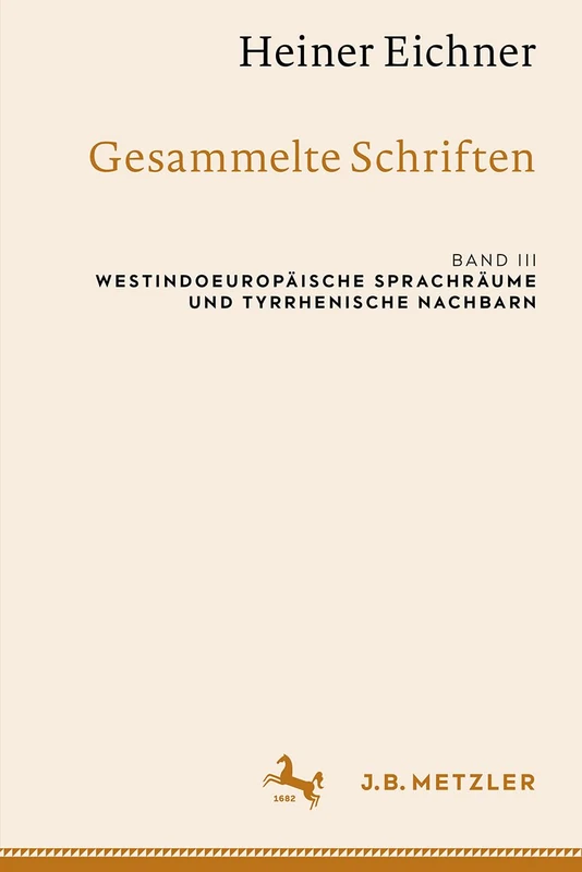 Heiner Eichner: Gesammelte Schriften: Band III: Westindoeuropäische Sprachräume und tyrrhenische Nachbarn - Image 1