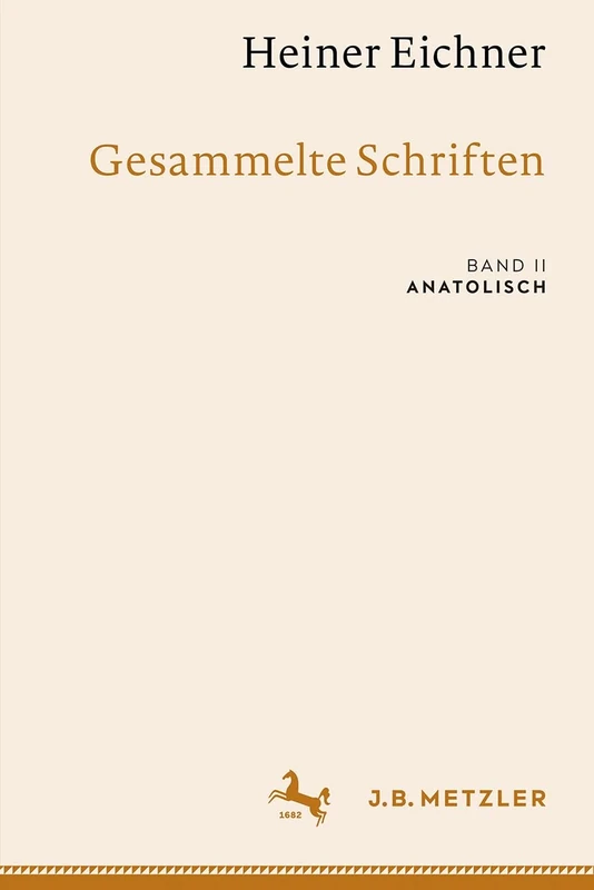 Heiner Eichner: Gesammelte Schriften: Band II: Anatolisch