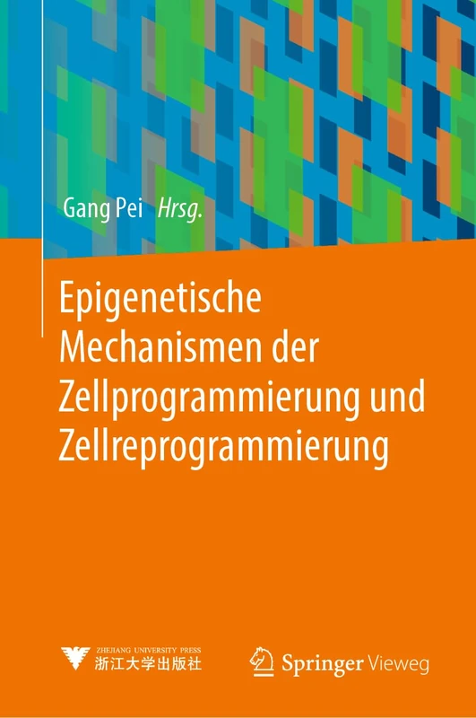 Epigenetische Mechanismen der Zellprogrammierung und Zellreprogrammierung
