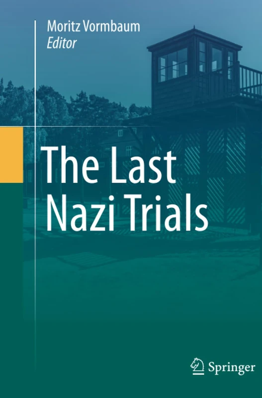 The Last Nazi Trials