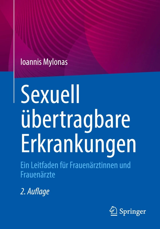 Sexuell übertragbare Erkrankungen: Ein Leitfaden für Frauenärztinnen und Frauenärzte