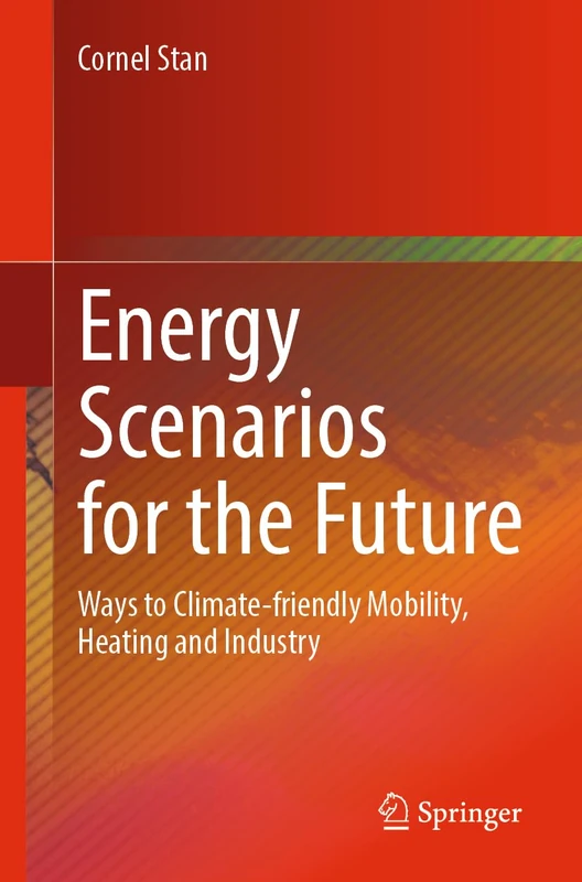 Energy Scenarios for the Future: Ways to Climate-friendly Mobility, Heating and Industry