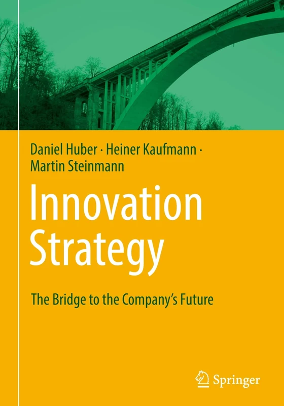 Innovation Strategy: The Bridge to the Company’s Future