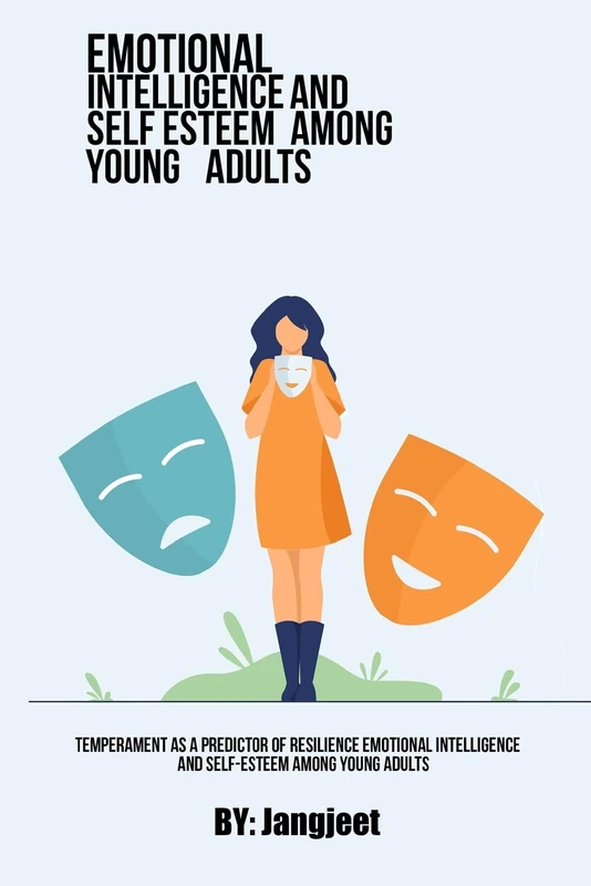 Temperament As A Predictor Of Resilience, Emotional Intelligence And Self-Esteem Among Young Adults - Image 1