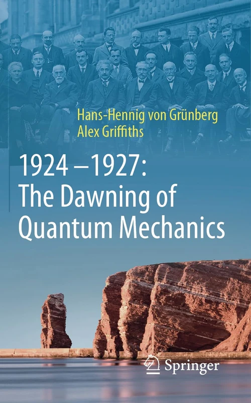 1924–1927: The Dawning of Quantum Mechanics - Image 1