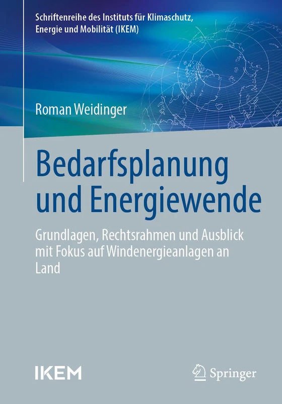 Bedarfsplanung und Energiewende: Grundlagen, Rechtsrahmen und Ausblick mit Fokus auf Windenergieanlagen an Land (Schriftenreihe des Instituts für Klimaschutz, Energie und Mobilität) - Image 1
