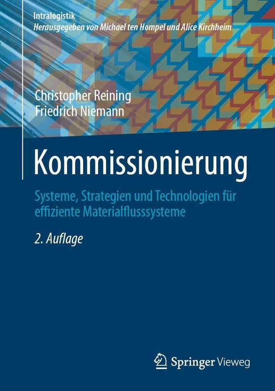 Kommissionierung: Systeme, Strategien und Technologien für effiziente Materialflusssysteme (Intralogistik)