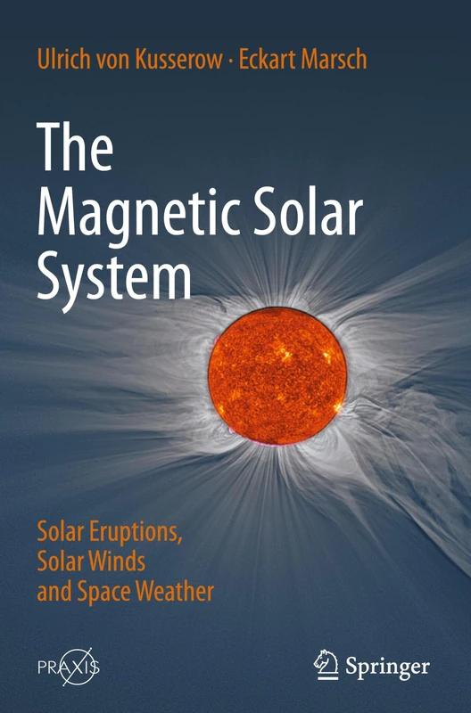 Springer The Magnetic Solar System - Space Weather Book