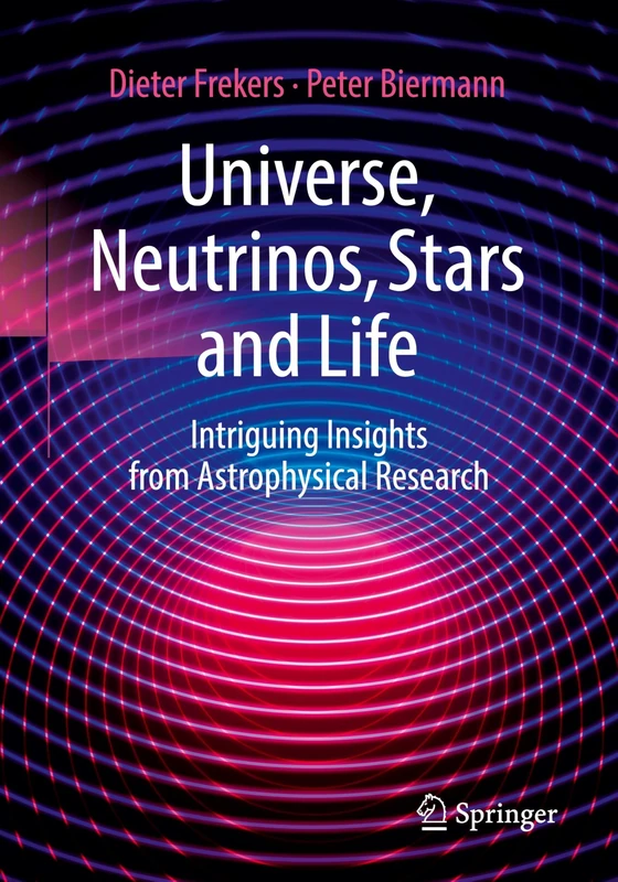 Universe, Neutrinos, Stars and Life: Intriguing Insights from Astrophysical Research - Image 1