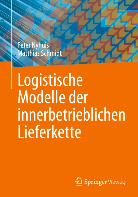 Logistische Modelle der innerbetrieblichen Lieferkette: Analyse und Gestaltung mit logistischen Modellen - Image 1