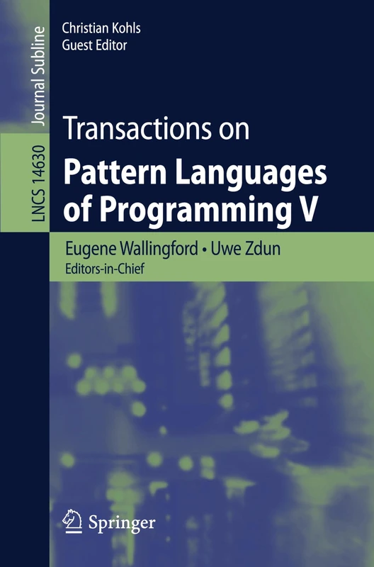 Transactions on Pattern Languages of Programming V: 14630 (Lecture Notes in Computer Science, 14630)