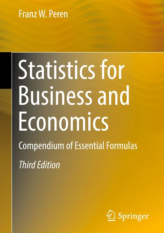 Statistics for Business and Economics: Compendium of Essential Formulas