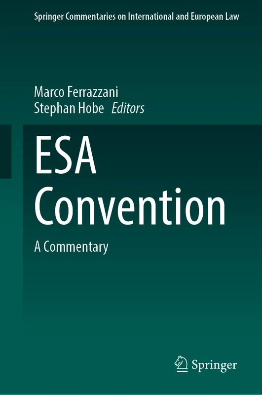 ESA Convention: A Commentary (Springer Commentaries on International and European Law)
