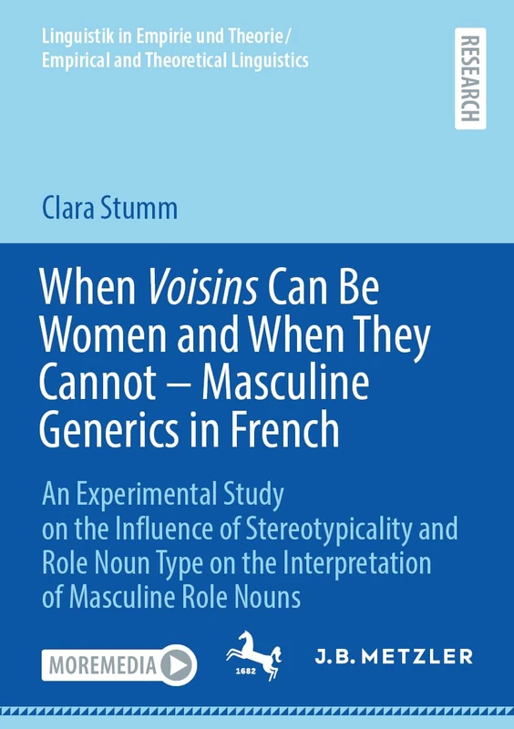 When Voisins Can Be Women and When They Cannot – Masculine Generics in French: An Experimental Study on the Influence of Stereotypicality and Role ... and Theoretical Linguistics)