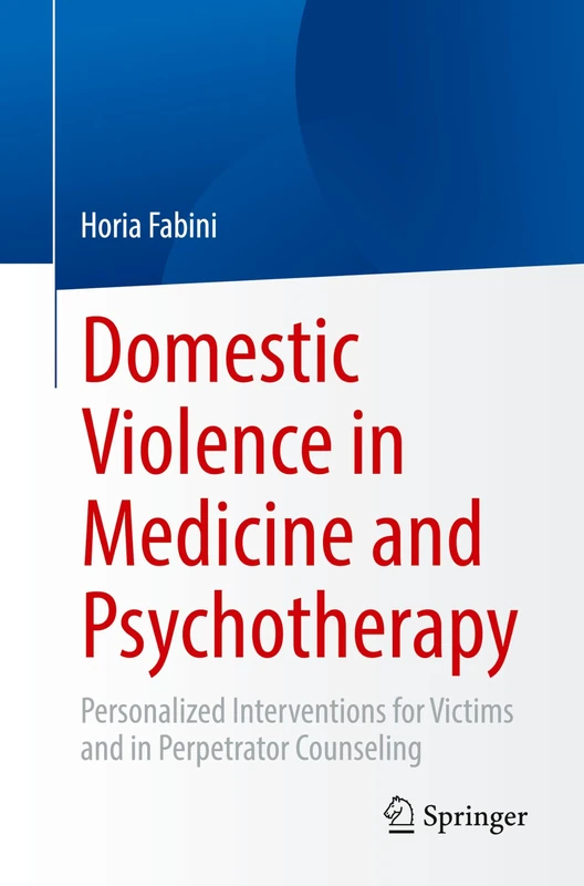 Domestic Violence in Medicine and Psychotherapy: Personalized Interventions for Victims and in Perpetrator Counseling