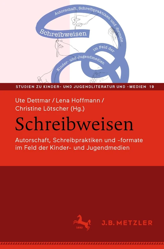 Schreibweisen: Autorschaft, Schreibpraktiken und -formate im Feld der Kinder- und Jugendmedien: 19 (Studien zu Kinder- und Jugendliteratur und -medien, 19)