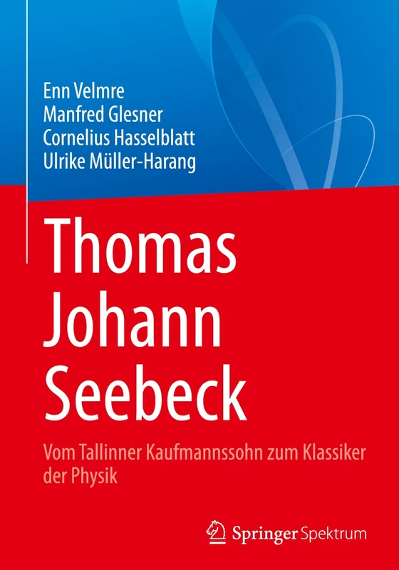 Thomas Johann Seebeck: Vom Tallinner Kaufmannssohn zum Klassiker der Physik - Image 1