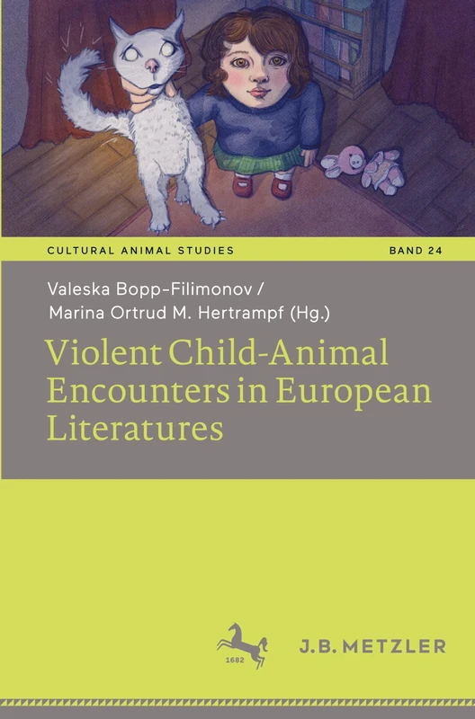 Violent Child-Animal Encounters in European Literatures: 24 (Cultural Animal Studies, 24)