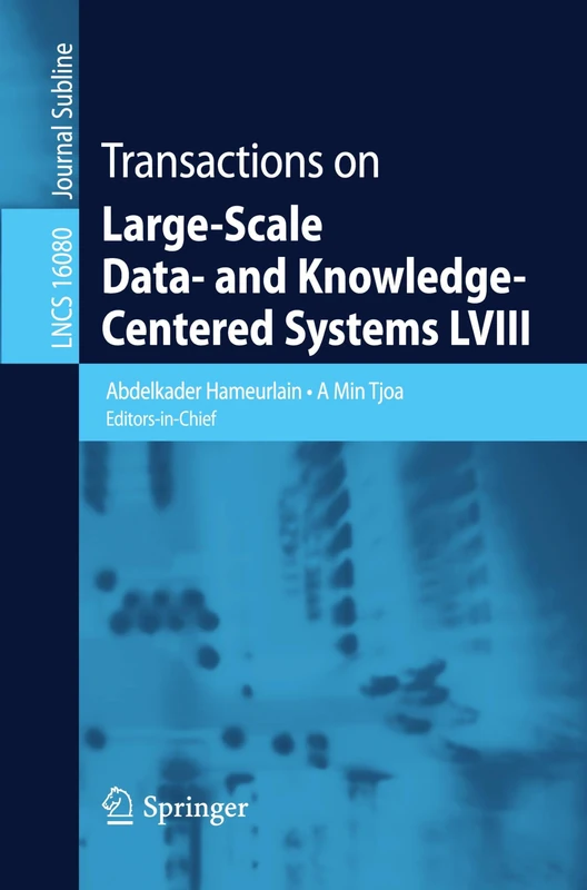 Transactions on Large-Scale Data- and Knowledge-Centered Systems LVIII (Lecture Notes in Computer Science, 16080)